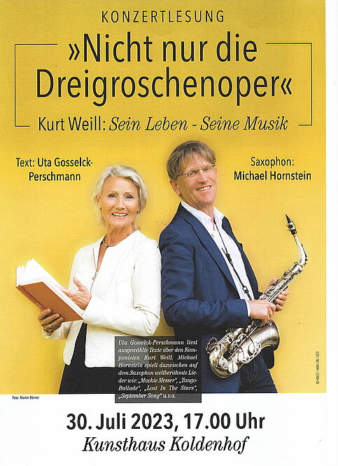 Kunsthaus Koldenhof, "Nicht nur die Dreigroschenoper" Kurt Weill-seinLeben, seine Songs" Uta Perschmann, Text Michael Hornstein, Saxophon